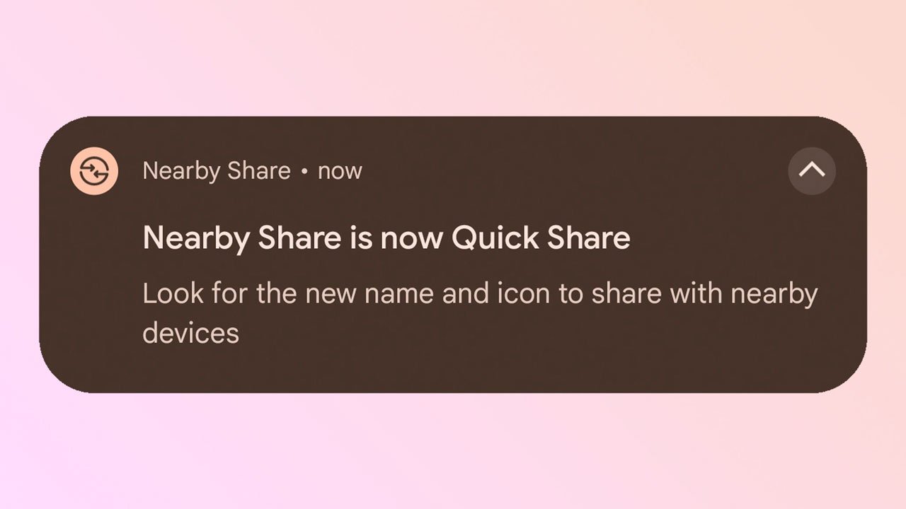 Android's Nearby Share feature has been renamed to Quick Share
